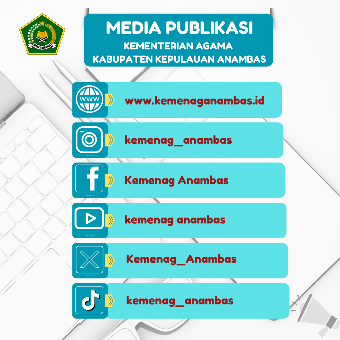 LAYANAN MEDIA PUBLIKASI KEMENTERIAN AGAMA KABUPATEN KEPULAUAN ANAMBAS